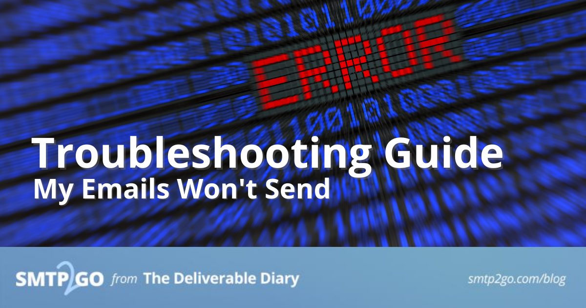 Troubleshooting Guide: My Emails Won't Send - SMTP2GO